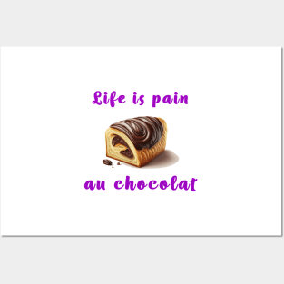 Life Is a Pain Au Chocolat Purple Posters and Art